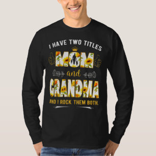 Camiseta Tengo Dos Títulos Mamá Y Abuela Y Los Rocío