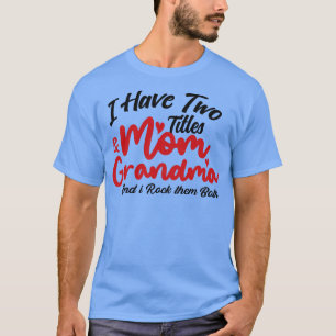 Camiseta Tengo dos títulos, mamá y abuela, y los romo