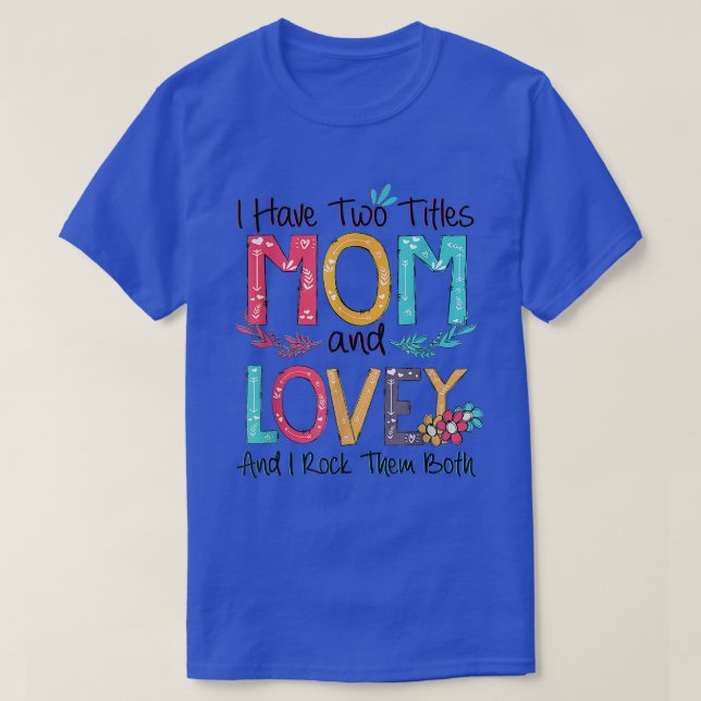 Camiseta Tengo Dos Títulos Mamá Y Abuelas Amas Da (Diseño del anverso)
