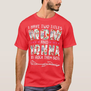 Camiseta Tengo Dos Títulos Mamá Y Abuelo De Regalo Floral D