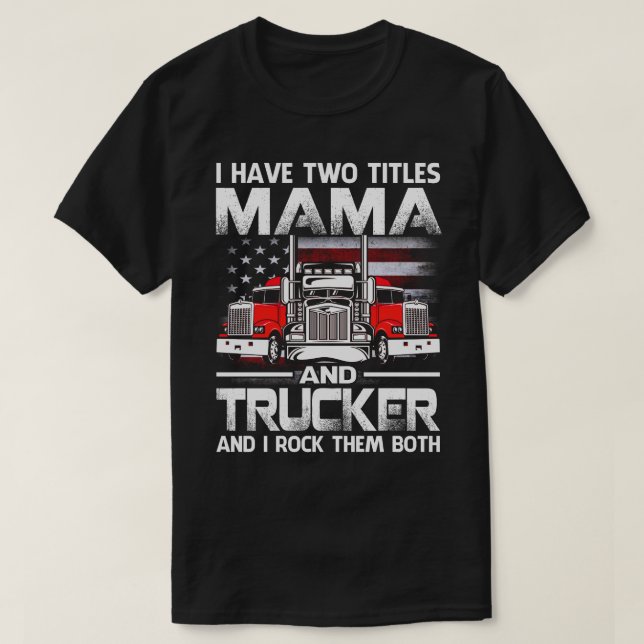 Camiseta Tengo Dos Títulos MAMA Y Camionero Y Los Golpeo (Diseño del anverso)