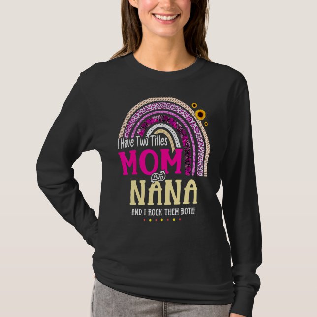 Camiseta Tengo Dos Títulos Mamá Y Día de la Madre Nana Arco (Anverso)