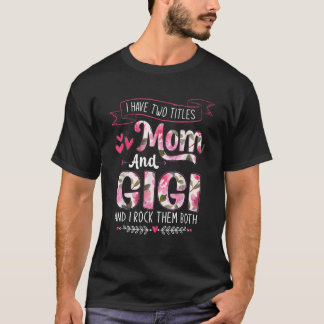 Camiseta Tengo dos títulos: Mamá y el Día de la Madre Flora
