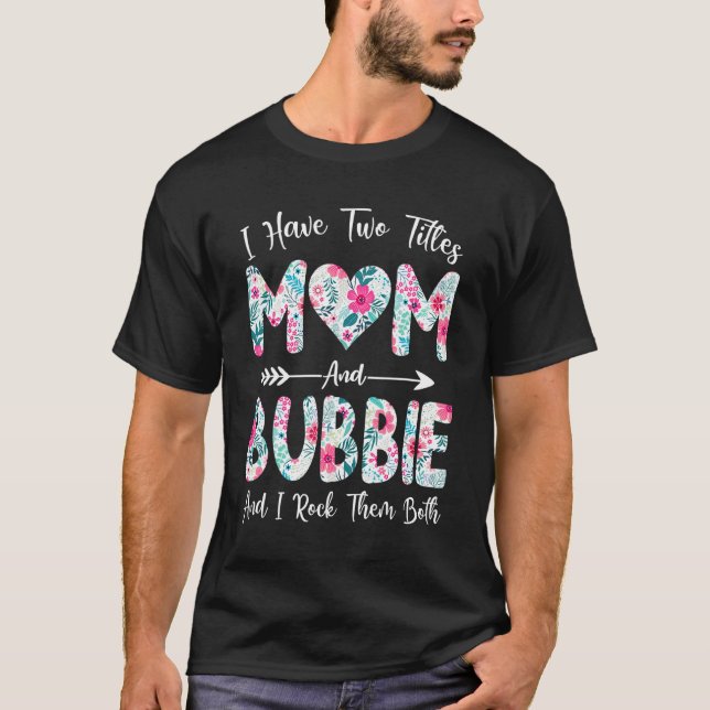 Camiseta Tengo Dos Títulos Mamá Y Flores Bubbie Madres D (Anverso)