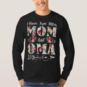 Camiseta Tengo dos títulos: Mamá y Flores de Oma Día de la