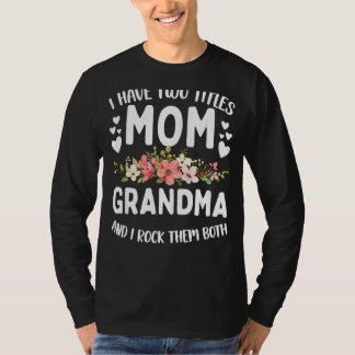 Camiseta Tengo Dos Títulos Mamá Y La Abuela Mejor Abuela