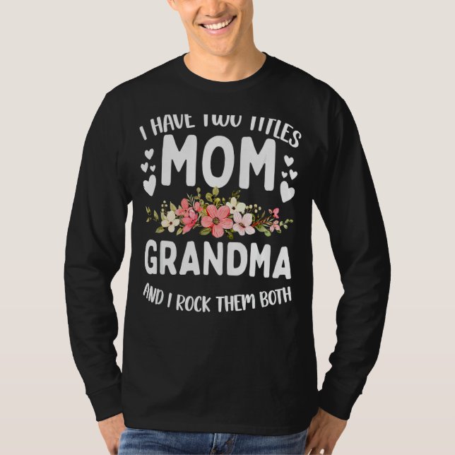 Camiseta Tengo Dos Títulos Mamá Y La Abuela Mejor Abuela (Anverso)