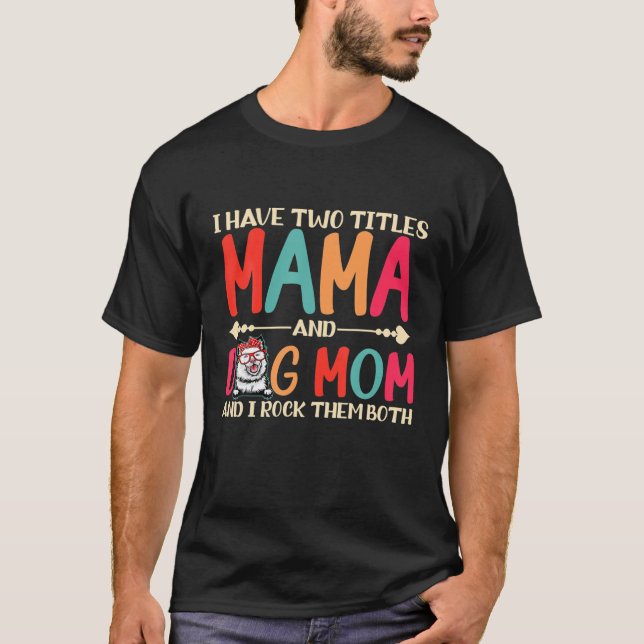 Camiseta Tengo Dos Títulos Mamá Y Lapphund Perro Finés Mo (Anverso)