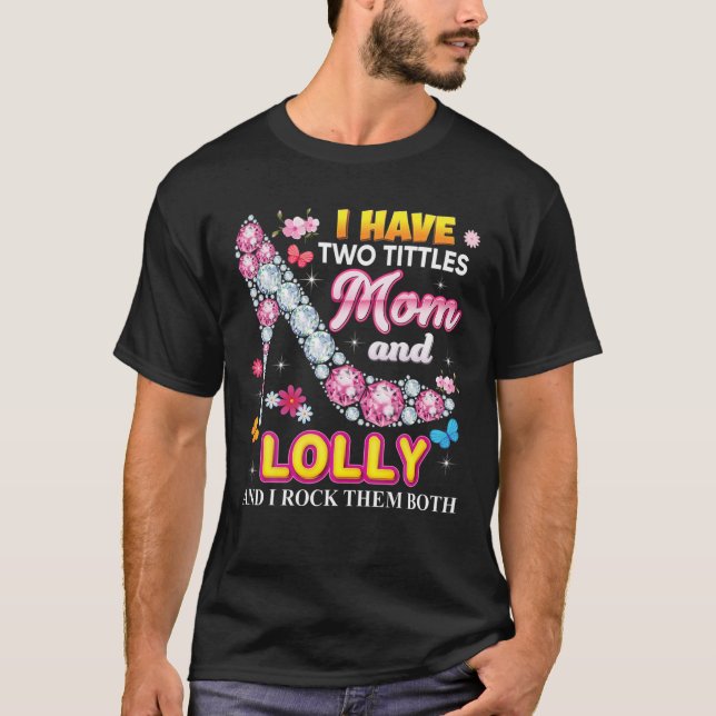 Camiseta Tengo Dos Títulos Mamá Y Lolly Rock Ambos Di (Anverso)