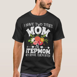 Camiseta Tengo Dos Títulos Mamá Y Madera Madrastra Moth