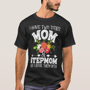 Camiseta Tengo Dos Títulos Mamá Y Madera Madrastra Moth