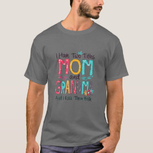 Camiseta Tengo Dos Títulos Mamá Y Madres Coloridas De Abuel