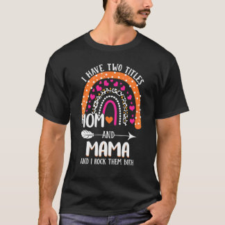 Camiseta Tengo Dos Títulos Mamá Y Mamá Día de la Madre Arco