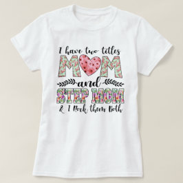 Camiseta Tengo dos títulos, mamá y mamá los rocío