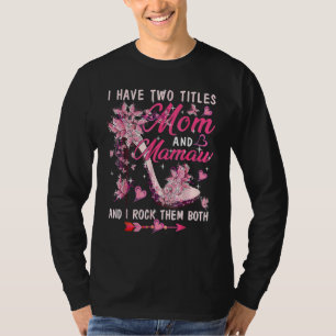 Camiseta Tengo Dos Títulos Mamá Y Mamaw Cute Mariposas H