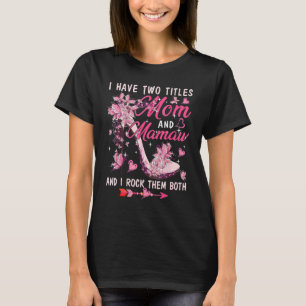 Camiseta Tengo Dos Títulos Mamá Y Mamaw Cute Mariposas H