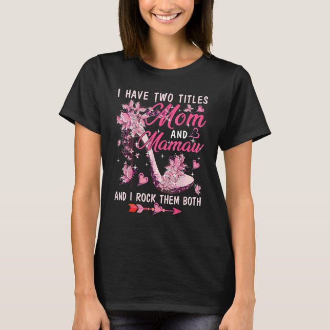 Camiseta Tengo Dos Títulos Mamá Y Mamaw Cute Mariposas H (Anverso)