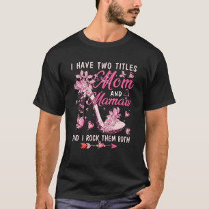 Camiseta Tengo Dos Títulos Mamá Y Mamaw Cute Mariposas H
