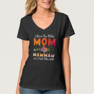 Camiseta Tengo Dos Títulos Mamá Y Mawmaw Les Rocío Mola