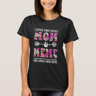 Camiseta Tengo Dos Títulos Mamá Y Meme Floral Divertida Mad