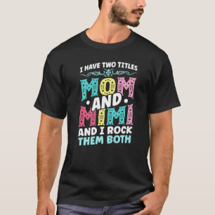 Camiseta Tengo dos títulos, mamá y mi abuela del día de la