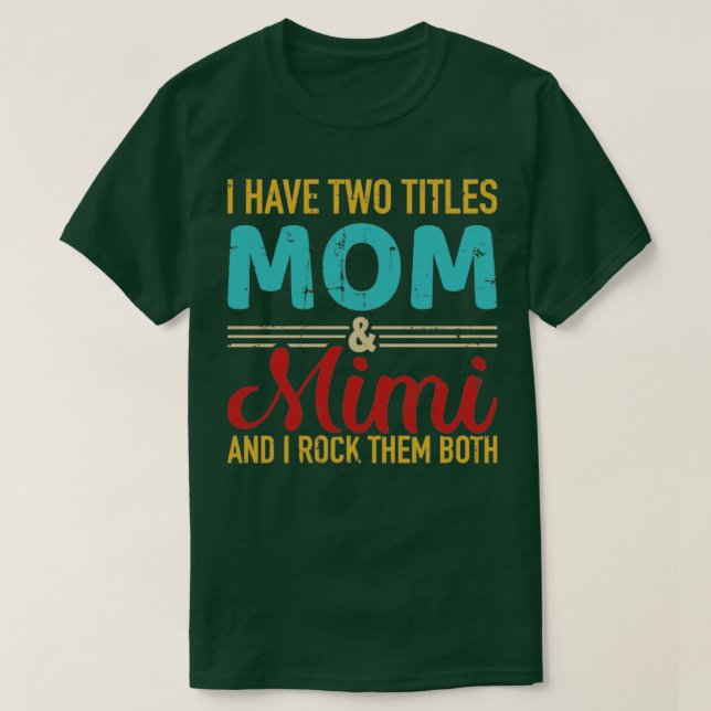 Camiseta Tengo dos títulos mamá y mimi abuela y rock bo (Diseño del anverso)
