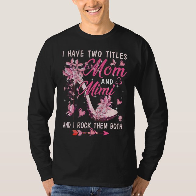 Camiseta Tengo Dos Títulos Mamá Y Mimi Cute Mariposas Hola (Anverso)