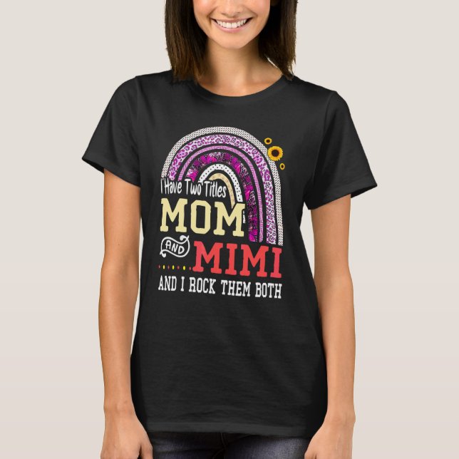 Camiseta Tengo Dos Títulos Mamá Y Mimi Día de la Madre Arco (Anverso)