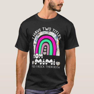 Camiseta Tengo Dos Títulos Mamá Y Mimi Floral Rainbow Moth