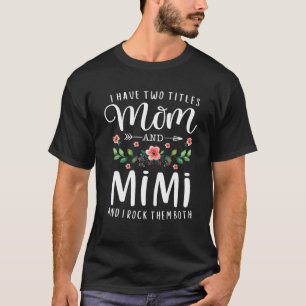 Camiseta Tengo Dos Títulos Mamá Y Mimi Les Rocío Ambos.