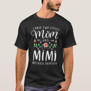 Camiseta Tengo Dos Títulos Mamá Y Mimi Les Rocío Ambos.