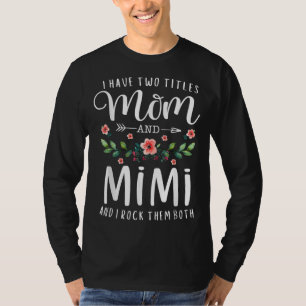 Camiseta Tengo Dos Títulos Mamá Y Mimi Les Rocío Ambos.
