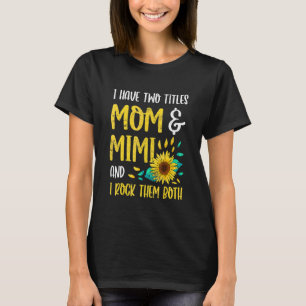 Camiseta Tengo Dos Títulos Mamá Y Mimi Que Rodean A Ambas M
