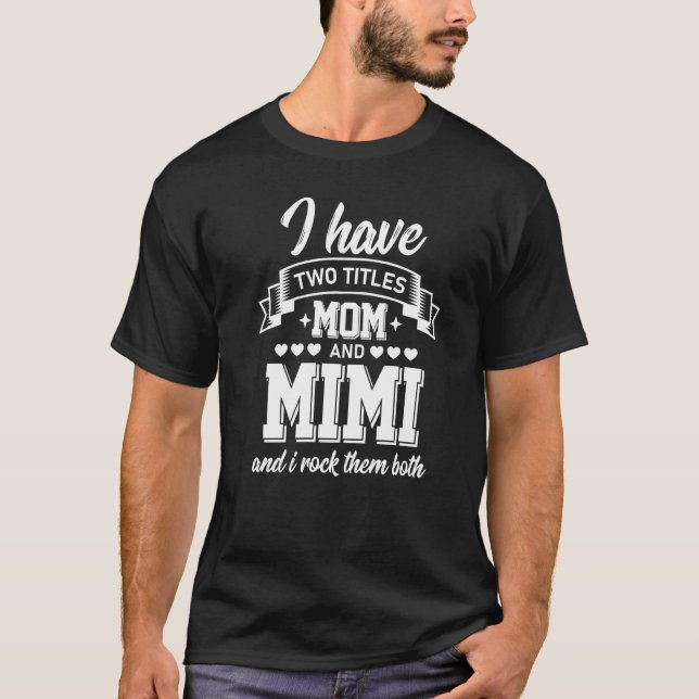 Camiseta Tengo Dos Títulos Mamá Y Mimi Y Yo Les Rocío Bot (Anverso)