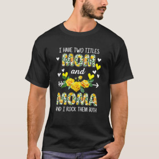 Camiseta Tengo Dos Títulos Mamá Y Moma Floral Divertida Mad