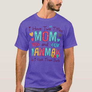Camiseta Tengo Dos Títulos Mamá Y Mujeres Mawmaw Deco Flora