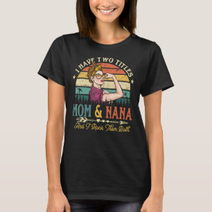 Camiseta Tengo Dos Títulos Mamá Y Mujeres Nana Leopard Vint