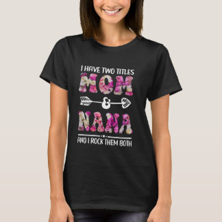 Camiseta Tengo Dos Títulos Mamá Y Nana Floral Divertida Mad