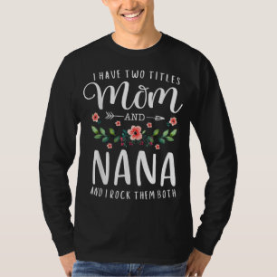 Camiseta Tengo Dos Títulos Mamá Y Nana Los Rocío Ambos.