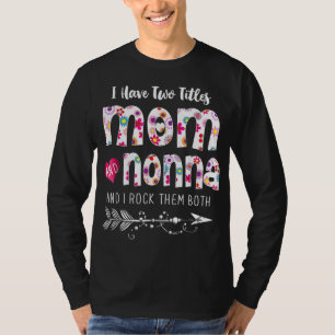 Camiseta Tengo Dos Títulos Mamá Y Nonna Floral