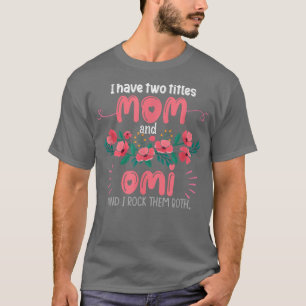 Camiseta Tengo Dos Títulos Mamá Y Omi Cute Abuma Regalos.