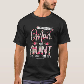 Camiseta Tengo Dos Títulos Mamá Y Tía Flores Cutas Madre