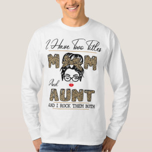 Camiseta Tengo Dos Títulos Mamá Y Tía Y Los Rocío Bot