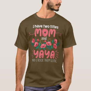 Camiseta Tengo Dos Títulos Mamá Y Yaya Abuela Regalos Mola