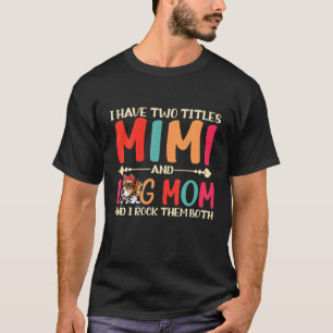 Camiseta Tengo Dos Títulos Mimi Y Beagle Dog Mom Funny Do