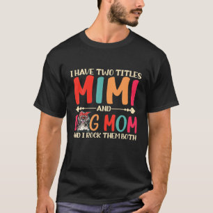 Camiseta Tengo Dos Títulos Mimi Y Shih Tzu Perro Mamá Diver