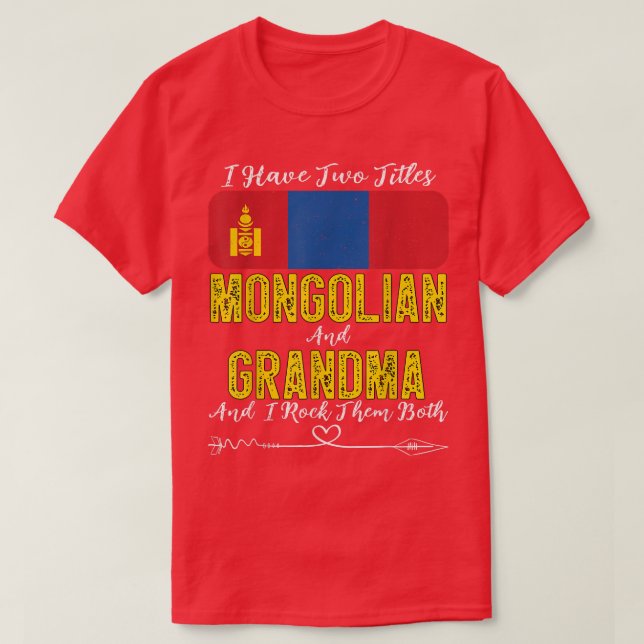 Camiseta Tengo dos títulos mongol y abuela Mongolia  (Diseño del anverso)