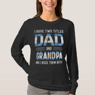 Camiseta Tengo Dos Títulos Padre Y Abuelo Padre Argentino