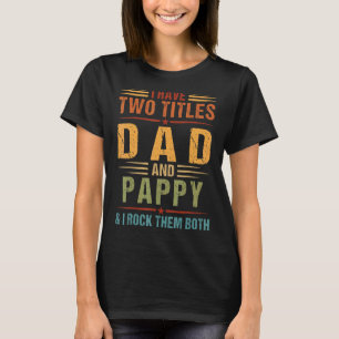 Camiseta Tengo Dos Títulos Padre Y Padre De Familia Pappy M