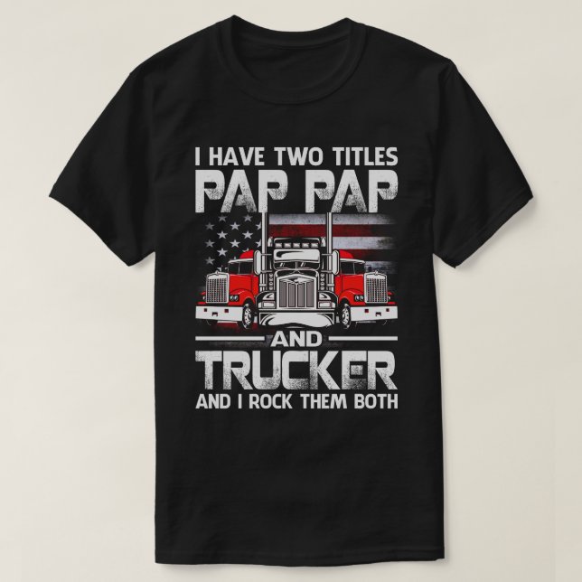 Camiseta Tengo Dos Títulos PAP PAP Y Trucker Y Me Golpeo. (Diseño del anverso)